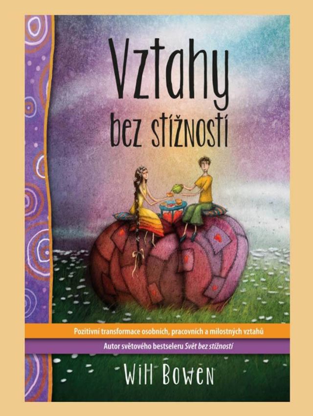 Kniha Vztahy bez stížností, Will Bowen